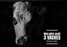 Mouton Major- Mon père avait 3 vaches